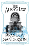 Mistborn 04. The Alloy of Law: A Mistborn Novel