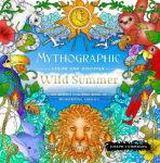 Mythographic Color and Discover: Wild Summer: An Artists Coloring Book of Mesmerizing Animals