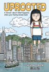 Uprooted: A Memoir About What Happens When Your Family Moves Back