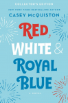 Red, White & Royal Blue: Collectors Edition: A Novel