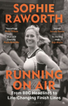 Running on Air: From BBC Headlines to Life-Changing Finish Lines