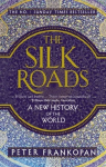 The Silk Roads: A New History of the World