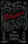 The Vampyre (Fantasy and Horror Classics)