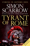Tyrant of Rome (Eagles of the Empire 24): THE INSTANT SUNDAY TIMES BESTSELLER