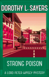 Strong Poison: A Lord Peter Wimsey Mystery Book 6