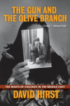 The Gun and the Olive Branch: The Roots of Violence in the Middle East