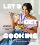 Lets Get Cooking: Everyday Meals, Tipsy Favorites and Comfort Food Cravings (A Cookbook)