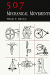 507 Mechanical Movements