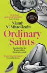 Ordinary Saints: An unmissable, moving and funny exploration of family, grief and queer identity. Shortlisted for the Waterstones Debut Fiction Prize 2025