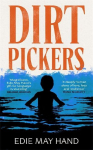 Dirtpickers: An astonishing, heart-breaking debut novel of love, trauma and found family, from a raw new Irish talent