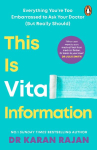 This is Vital Information: Everything You're Too Embarrassed to Ask Your Doctor (But Really Should)