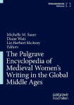 The Palgrave Encyclopedia of Medieval Womens Writing in the Global Middle Ages