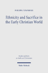 Ethnicity and Sacrifice in the Early Christian World