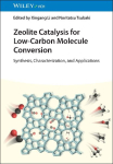 Zeolite Catalysis for Low-Carbon Molecule Conversion: Synthesis, Characterization, and Applications