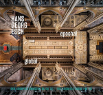 Hans Georg Esch. Epochal Global - Der architektonische Blick III: Ausst. Kat. MAKK - Museum f&uuml;r Angewandte Kunst K&ouml;ln