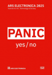 Ars Electronica 2025 Festival for Art, Technology, and Society: panic yes / no