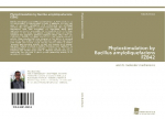 Phytostimulation by Bacillus amyloliquefaciens FZB42: and its molecular mechanisms