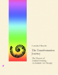 The Transformation Journey: The Process of Guided Drawing - An Initiatic Art Therapy