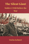 The Silent Giant: Stalins USSR Before the War