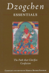 Dzogchen Essentials: The Path That Clarifies Confusion