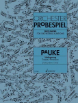 Orchester-Probespiel Pauke / Schlagzeug: Sammlung wichtiger Passagen aus der Opern- und Konzertliteratur. Pauke/Schlagzeug.