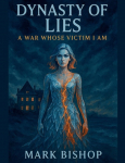 Dynasty of Lies: a War Whose Victim I Am