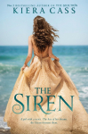 The Siren: A GIRL WITH A SECRET. THE BOY OF HER DREAMS. AN OCEAN BETWEEN THEM