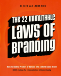 The 22 Immutable Laws of Branding: How to Build a Product or Service Into a World-Class Brand