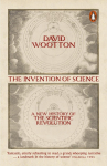 The Invention of Science: A New History of the Scientific Revolution