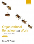 Organizational Behaviour and Work: A critical introduction
