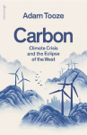 Carbon: Climate Crisis and the Eclipse of the West