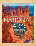 The Complete Guide to Americas National Parks: Take a Tour of Americas Wild and Beautiful Places