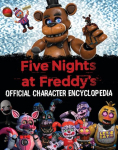 Five Nights at Freddys Character Encyclopedia (Media Tie-In)