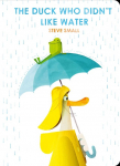 The Duck Who Didnt Like Water