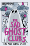 The Sad Ghost Club Volume 5: Find Your Kindred Spirits