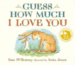 Guess How Much I Love You: (An Ideal Gift for Mothers Day & Baby Showers, and Bedtime Story for Babies & Toddlers)