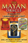 The Mayan Oracle: A Galactic Language of Light &not;With Full Color Cards|