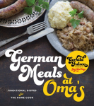 German Meals at Omas: Traditional Dishes for the Home Cook