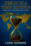 Seeds in a Time Capsule