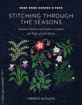 Stitching through the Seasons: Evocative Patterns and Projects to Capture the Magic of Each Month