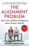 The Alignment Problem: How Can Artifical Intelligence Learn Human Values?