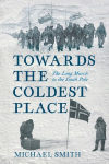 Towards the Coldest Place: The Long March to the South Pole