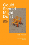 Could Should Might Dont: How We Think About the Future