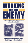 Working for the Enemy: Ford, General Motors, and Forced Labor in Germany during the Second World War