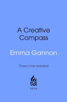 A Creative Compass: Finding Your Way to a Creative Life