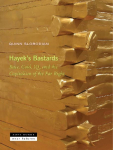 Hayeks Bastards: Race, Gold, Iq, and the Capitalism of the Far Right