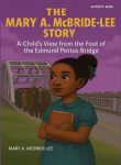 The Mary A. McBride Lee Story: A Childs View from the Foot of the Edmund Pettus Bridge