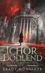 Ichor of Dodlend: Grimnir Chronicles 3