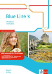 Blue Line 3 M-Zug. Workbook mit Audio-CD Klasse 7. Ausgabe Bayern: Workbook mit Audios Klasse 7
