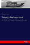 The Veracity of the Book of Genesis: with the Life and Character of the Inspired Historian